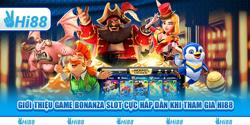 Giới Thiệu Game Bonanza Slot Cực Hấp Dẫn Khi Tham Gia Hi88