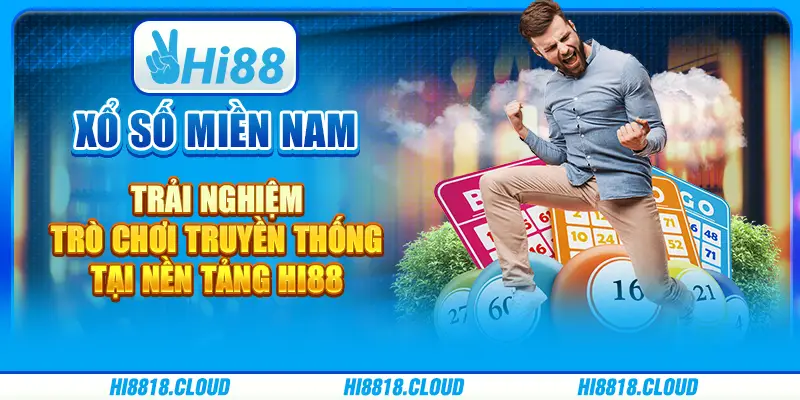 Xổ Số Miền Nam - Trải Nghiệm Trò Chơi Truyền Thống Tại Nền Tảng Hi88