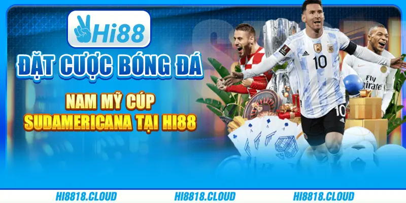 Đặt Cược Bóng Đá Nam Mỹ Cúp Sudamericana Tại Nhà Cái Hi88