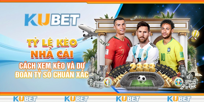 ty-le-keo-nha-cai-cach-xem-keo-va-du-doan-ty-so-chuan-xac (1)